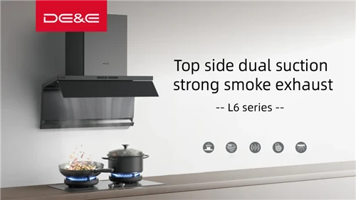 DE&E L6 Series Super Static Pressure Range Hood Launches: Top-Side Dual Sucti...
